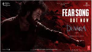 Devara Part 1 Movie Fear Video Song