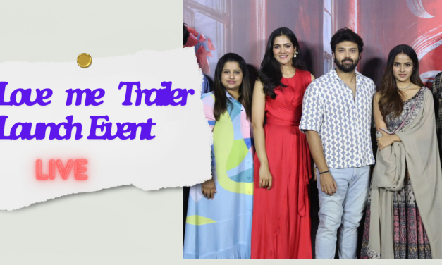 Love Me Movie Trailer Launch Event Live