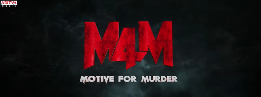 M4m Hindi Trailer To Launch At Goa Film Festival On 23rd November 2024