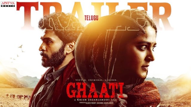 GHAATI Movie Trailer